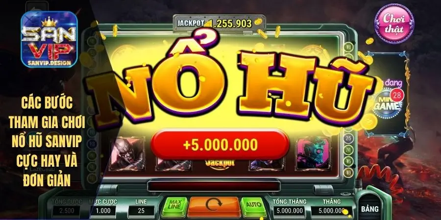 Các bước tham gia chơi nổ hũ SANVIP cực hay và đơn giản