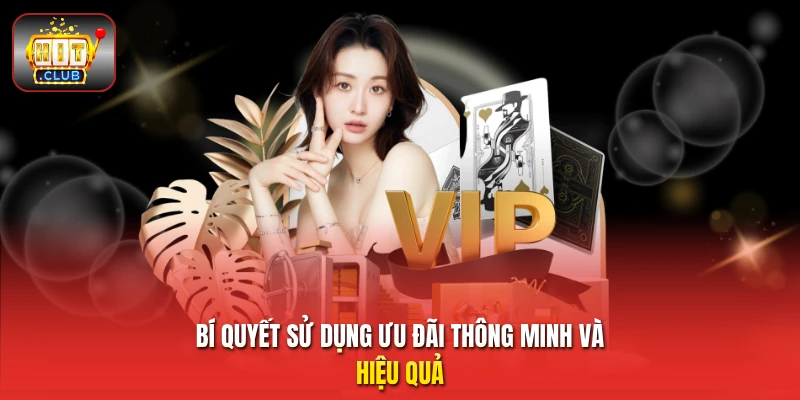 Bí quyết sử dụng ưu đãi thông minh và hiệu quả