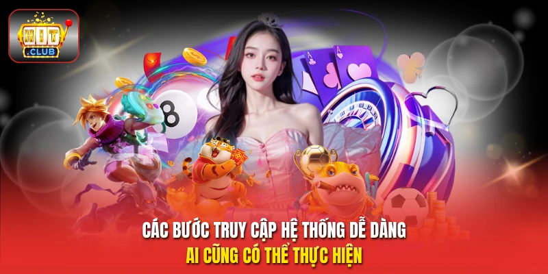 Các bước truy cập hệ thống dễ dàng, ai cũng có thể thực hiện