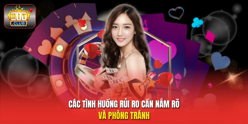 Các tình huống rủi ro cần nắm rõ và phòng tránh