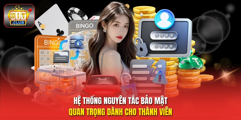 Hệ thống nguyên tắc bảo mật quan trọng dành cho thành viên