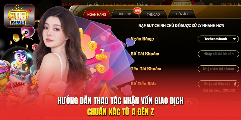 Hướng dẫn thao tác nhận vốn giao dịch chuẩn xác từ A đến Z